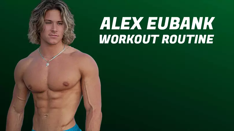 Alex Eubank Workout Routine